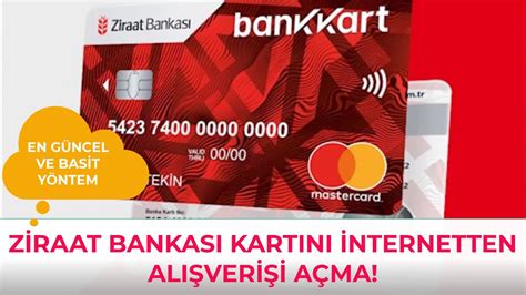 hesap kartını internet alışverişine açtırma ziraat bankası